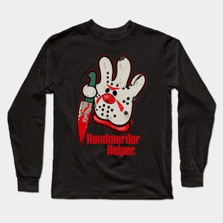 HANDMURDER HELPER Long Sleeve T-Shirt